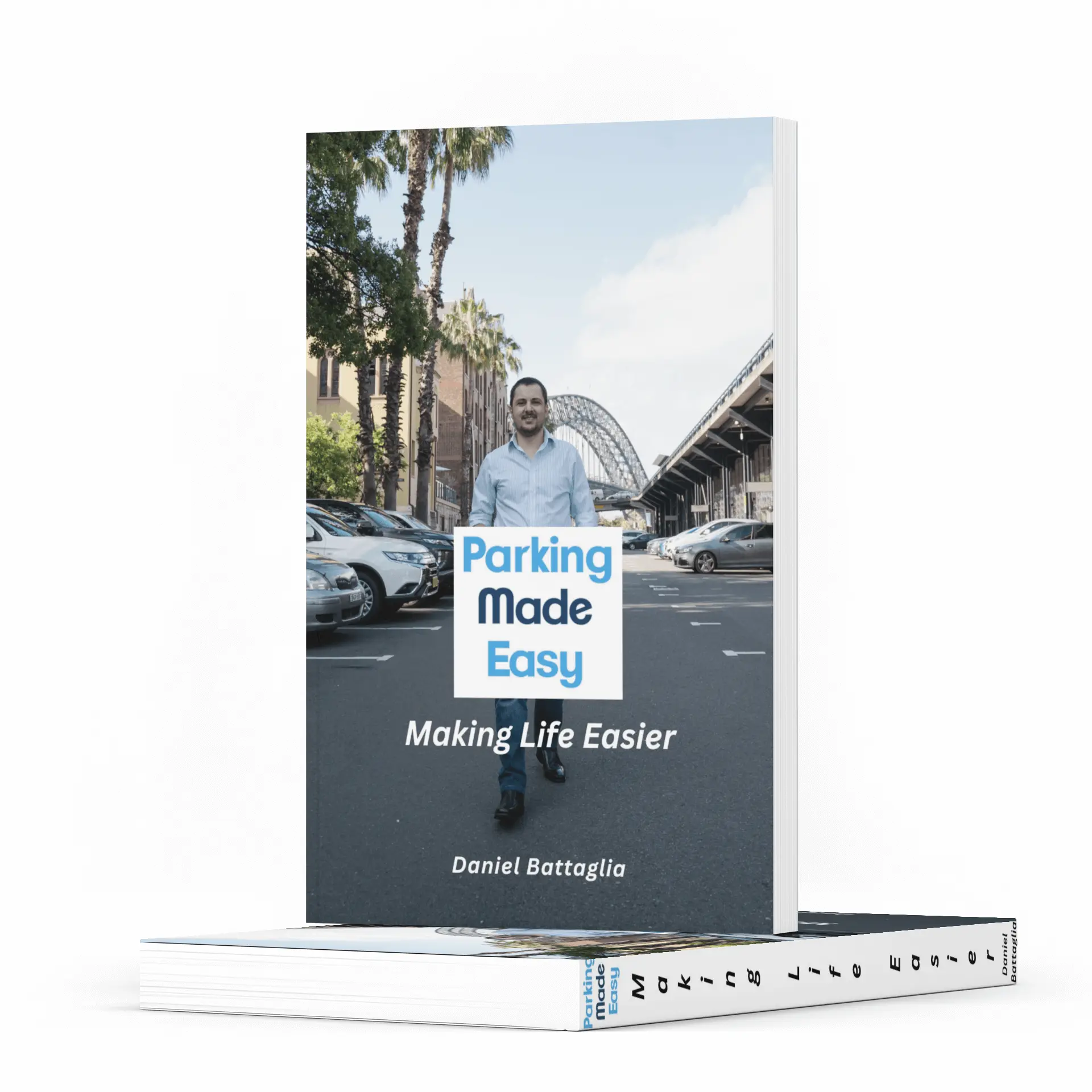 Daniel Battaglia Parking Made Easy Making Life Easier Daniel Battaglia Parking Made Easy Making Life Easier